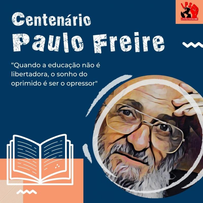 Paulo Freire, alvo dos destruidores da Educao...